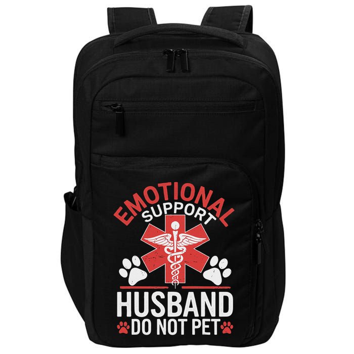 Emotional Support Husband Do Not Pet Funny Impact Tech Backpack