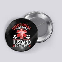 Emotional Support Husband Do Not Pet Funny Button