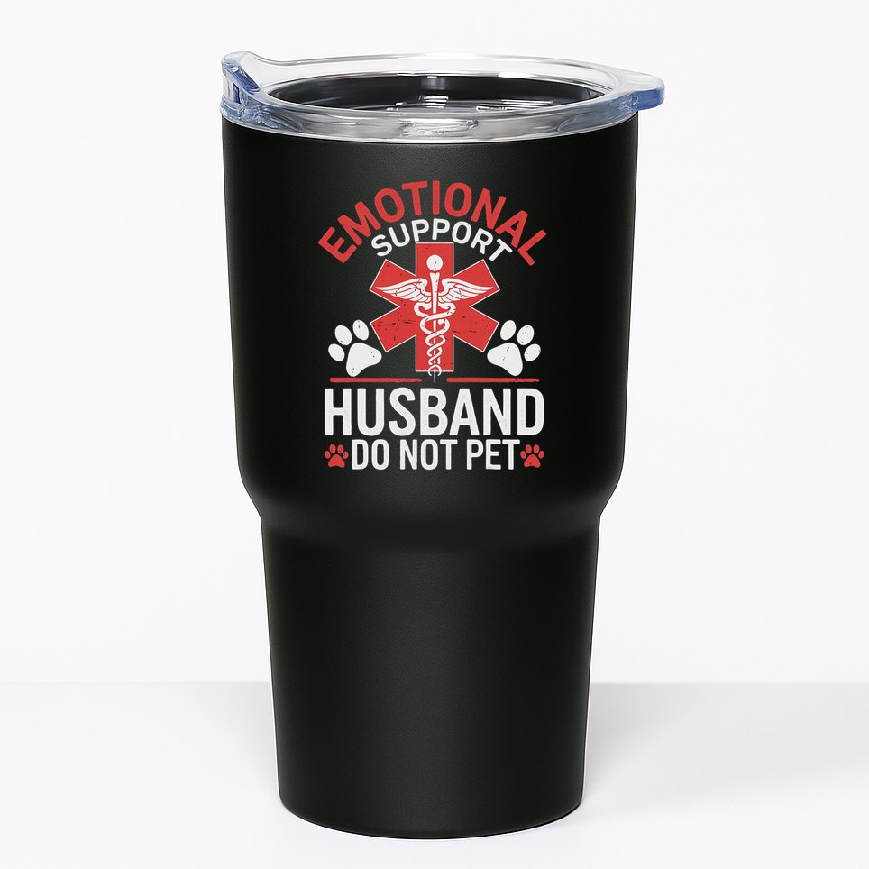 Emotional Support Husband Do Not Pet Funny Tumbler