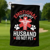 Emotional Support Husband Do Not Pet Funny Golf Towel