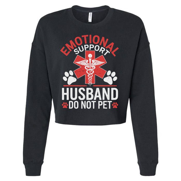 Emotional Support Husband Do Not Pet Funny Cropped Pullover Crew