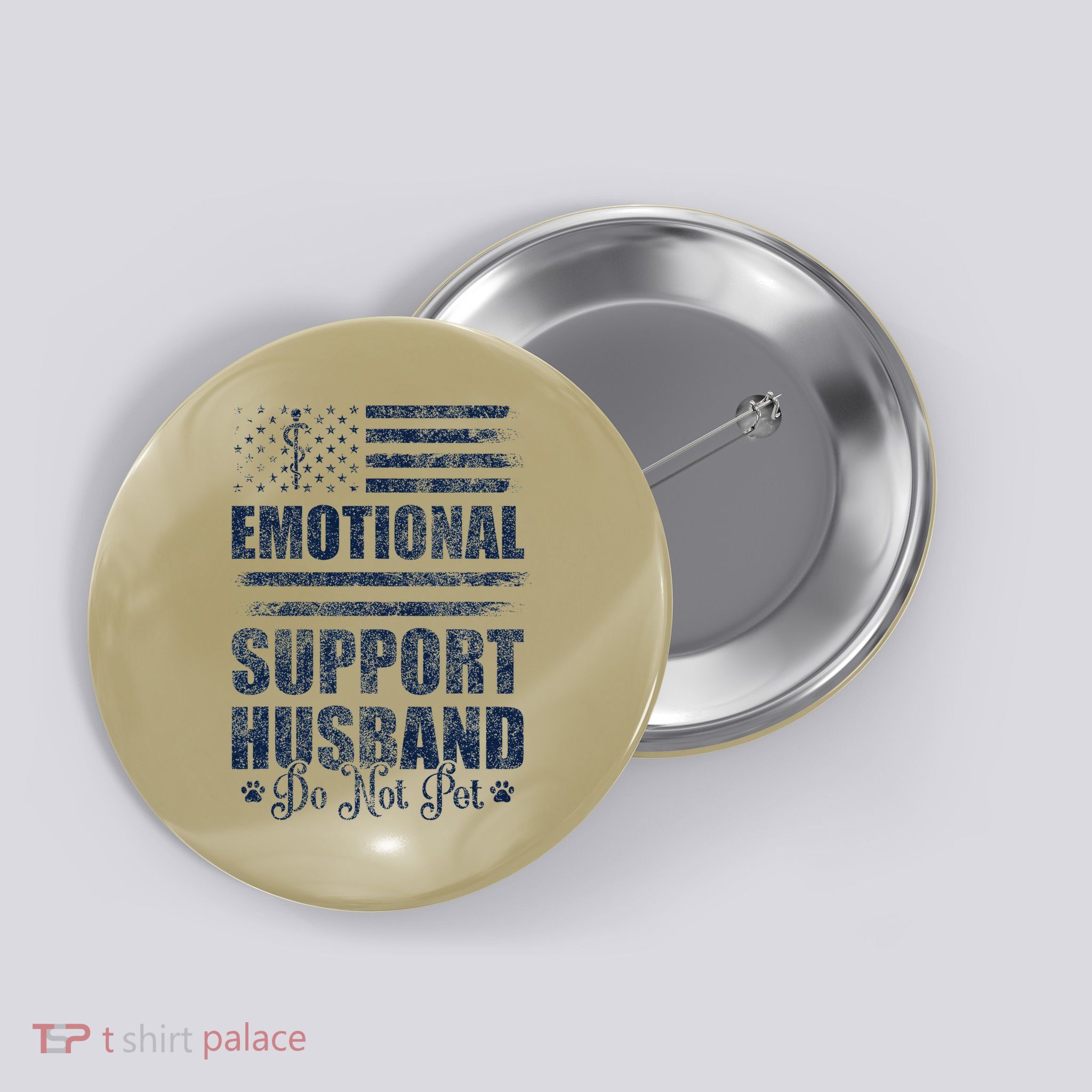 Emotional Support Husband Do Not Pet - Vintage American Button