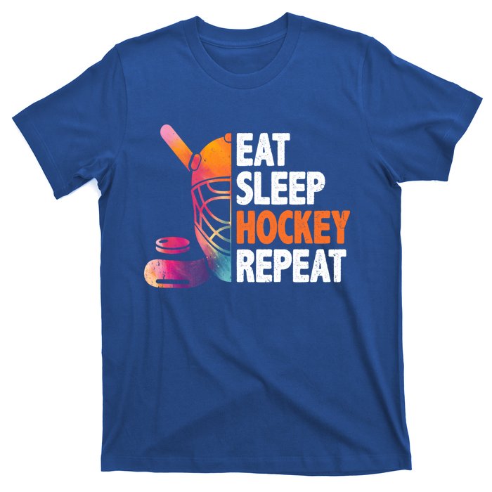 Eat Sleep Hockey Repeat Ice Hockey Player Gear Lover Meaningful Gift T-Shirt