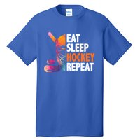 Eat Sleep Hockey Repeat Ice Hockey Player Gear Lover Meaningful Gift Tall T-Shirt