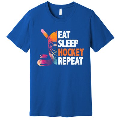 Eat Sleep Hockey Repeat Ice Hockey Player Gear Lover Meaningful Gift Premium T-Shirt