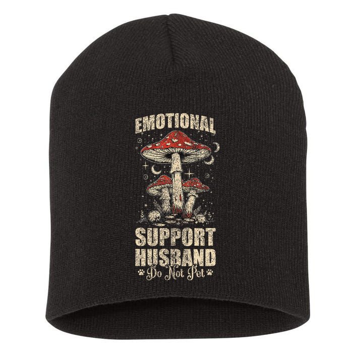 Emotional Support Husband Do Not Pet - Funny Husband Short Acrylic Beanie