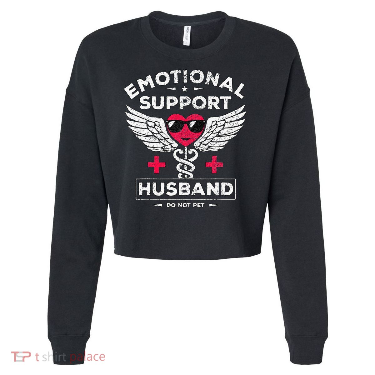 Emotional Support Husband Do Not Pet Cropped Pullover Crew