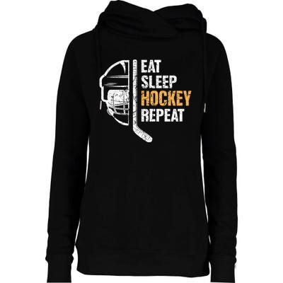 Eat Sleep Hockey Repeat Great Gift For Hockey Players Womens Funnel Neck Pullover Hood