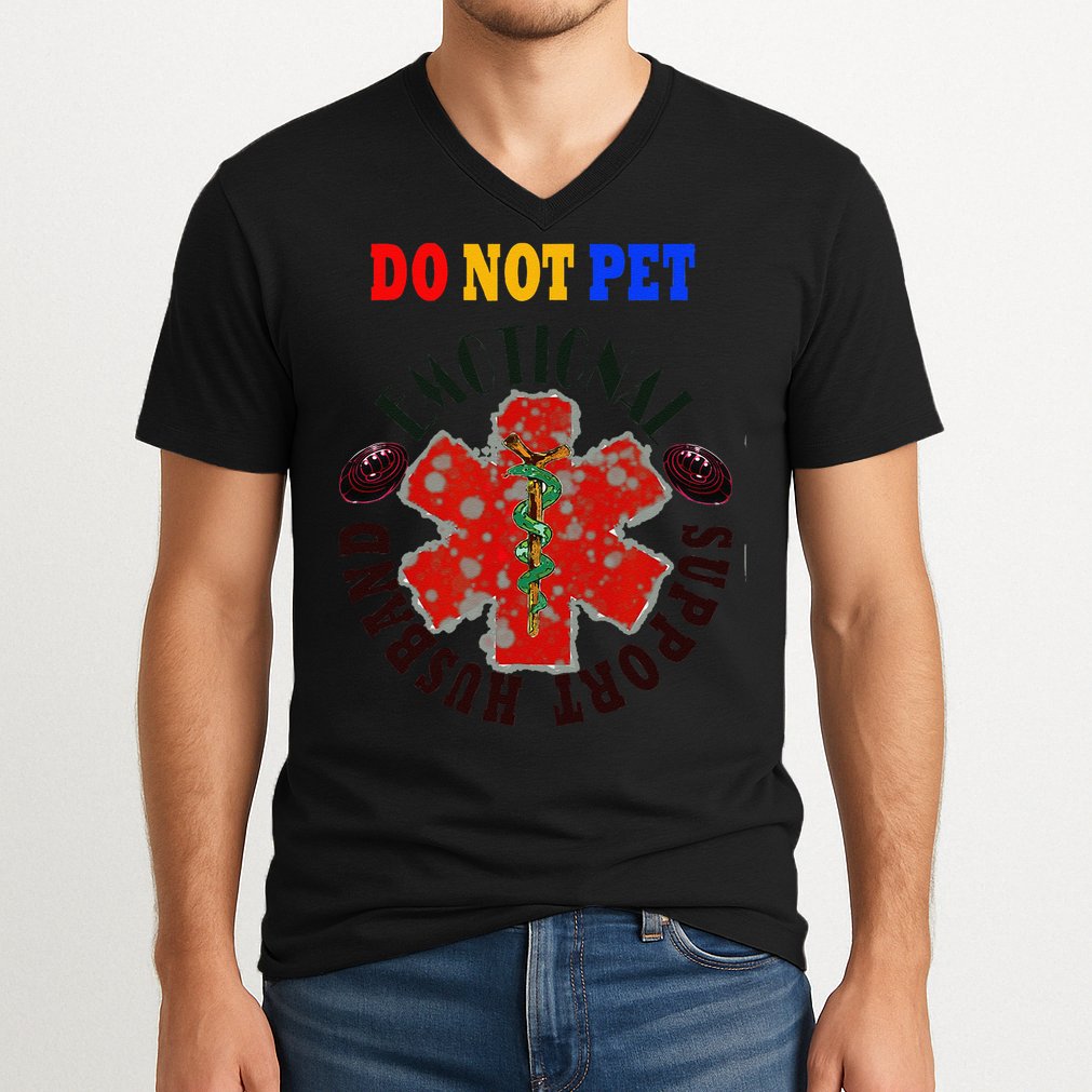 Emotional Support Husband Do Not Pet V-Neck T-Shirt