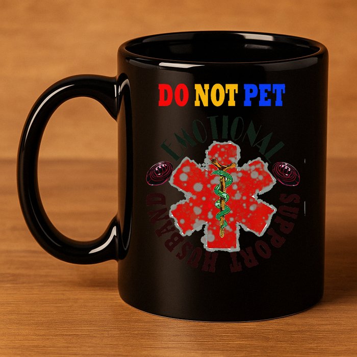 Emotional Support Husband Do Not Pet 11oz C Handle Ceramic Mug