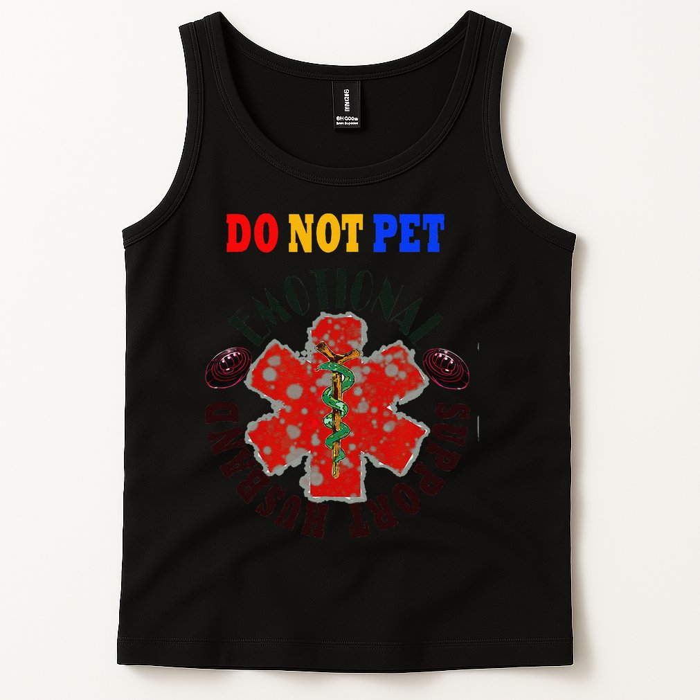 Emotional Support Husband Do Not Pet Tank Top