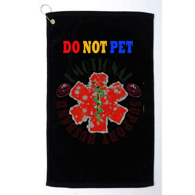 Emotional Support Husband Do Not Pet Golf Towel