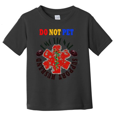 Emotional Support Husband Do Not Pet Toddler T-Shirt