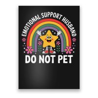 Emotional Support Husband Do Not Pet Poster