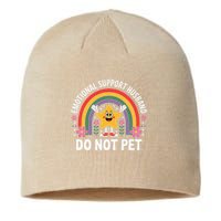 Emotional Support Husband Do Not Pet Sustainable Beanie