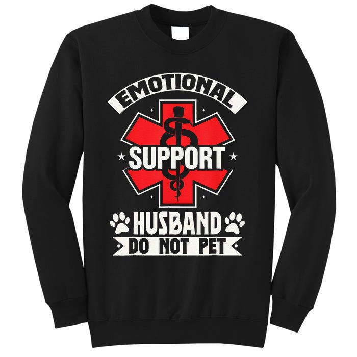 Emotional Support Husband Do Not Pet Meme Sweatshirt