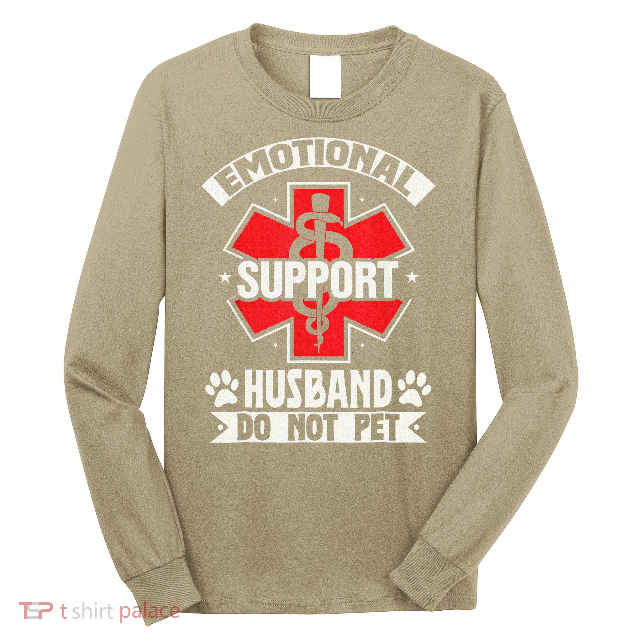 Emotional Support Husband Do Not Pet Meme Long Sleeve Shirt