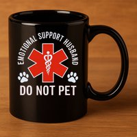 Emotional Support Husband Do Not Pet 11oz C Handle Ceramic Mug