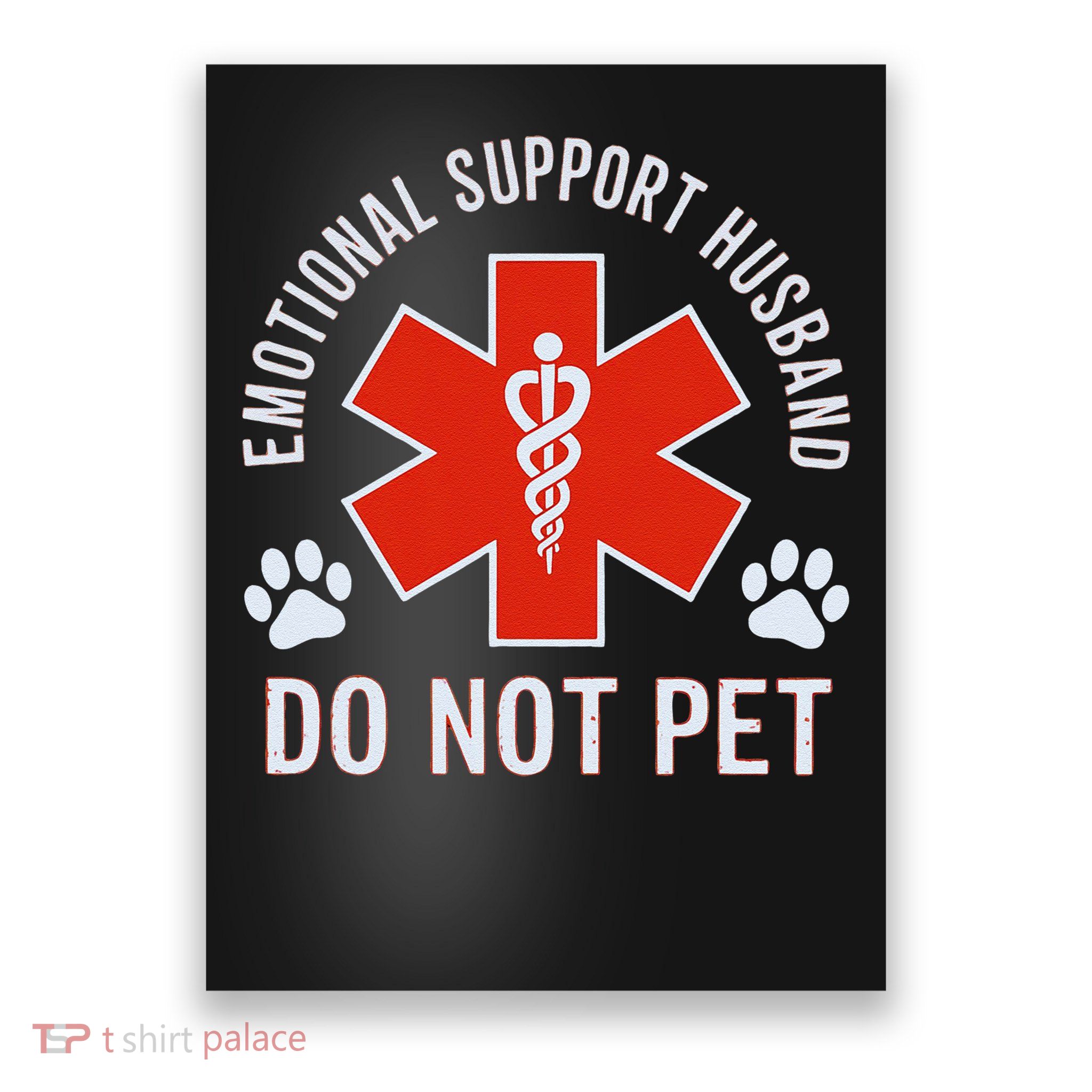 Emotional Support Husband Do Not Pet Poster