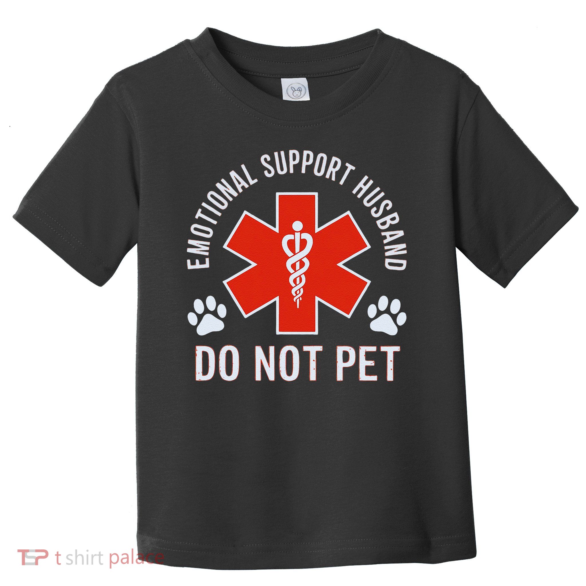 Emotional Support Husband Do Not Pet Toddler T-Shirt