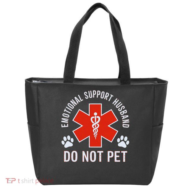 Emotional Support Husband Do Not Pet Zip Tote Bag