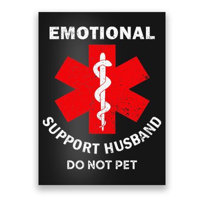 Emotional Support Husband Do Not Pet Poster