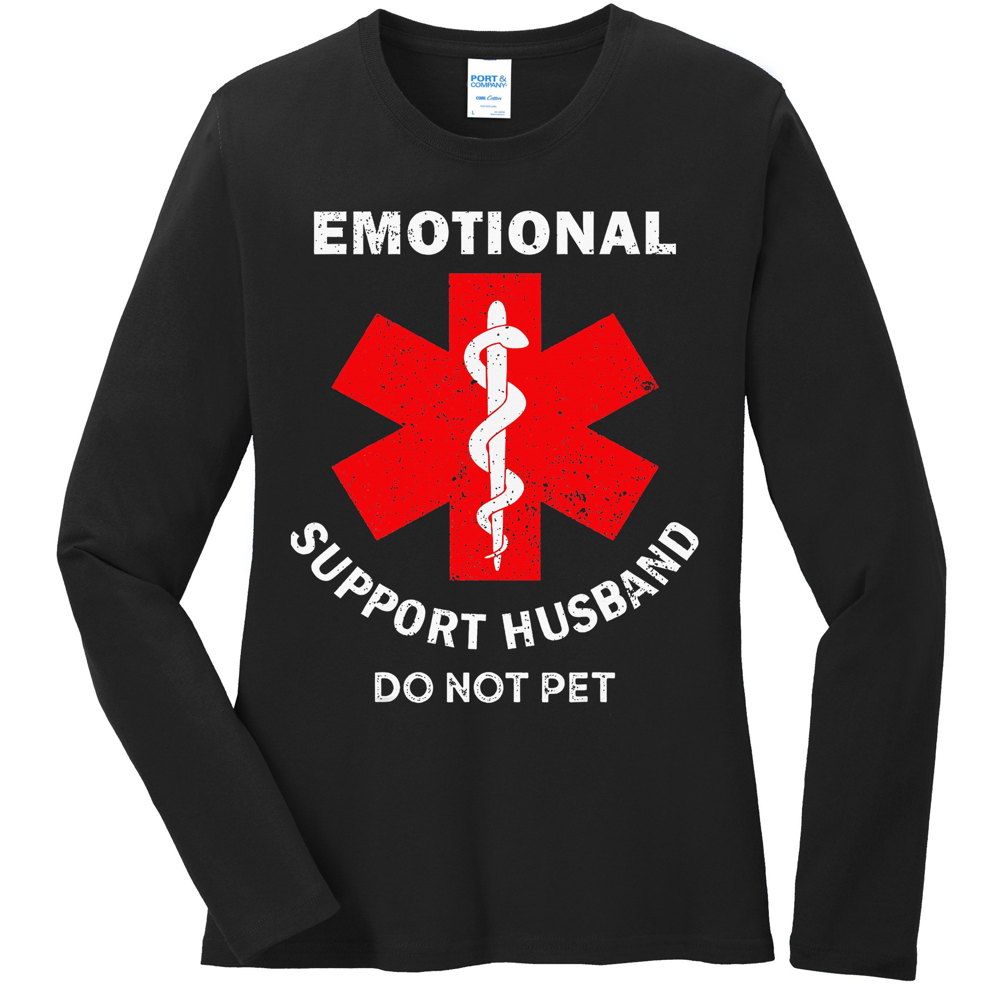 Emotional Support Husband Do Not Pet Ladies Long Sleeve Shirt