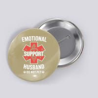 Emotional Support Husband Do Not Pet Funny Button