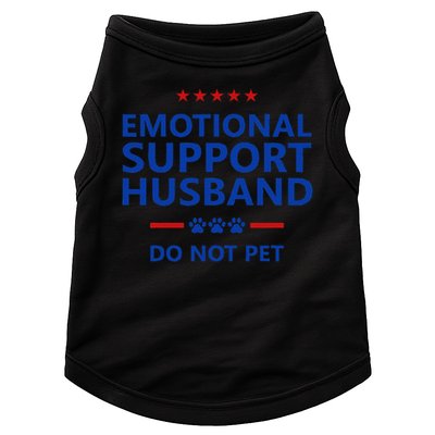 Emotional Support Husband Do Not Pet - Funny Husband Doggie Tank