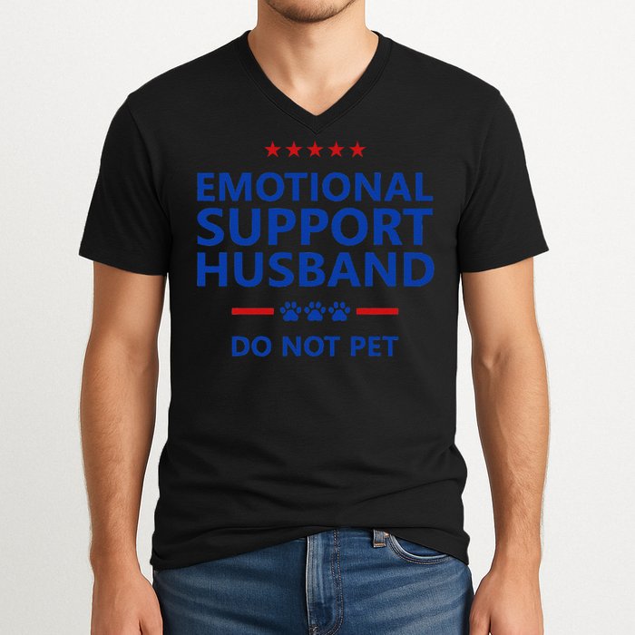 Emotional Support Husband Do Not Pet - Funny Husband V-Neck T-Shirt