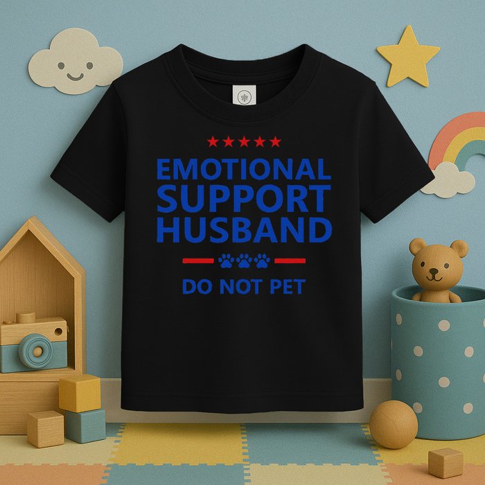 Emotional Support Husband Do Not Pet - Funny Husband Toddler T-Shirt