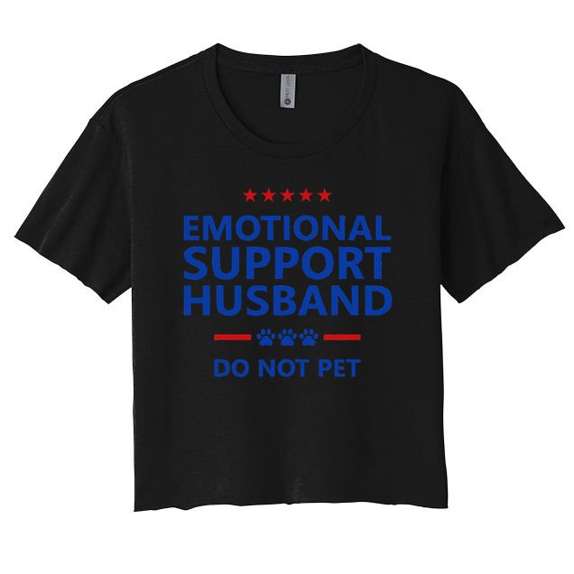 Emotional Support Husband Do Not Pet - Funny Husband Crop Top