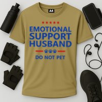 Emotional Support Husband Do Not Pet - Funny Husband Performance Shirt