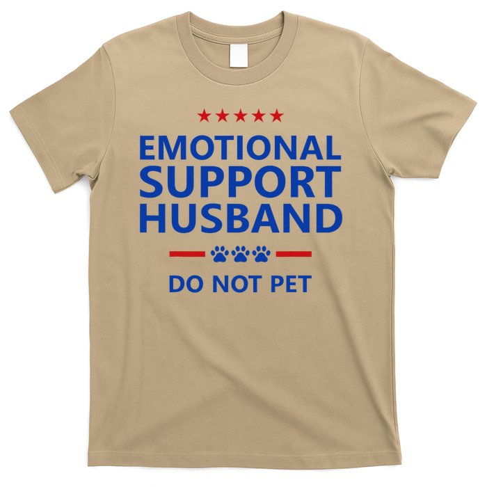 Emotional Support Husband Do Not Pet - Funny Husband T-Shirt