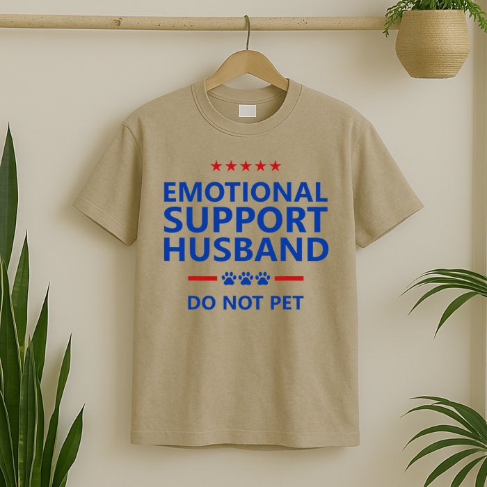 Emotional Support Husband Do Not Pet - Funny Husband T-Shirt