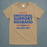 Emotional Support Husband Do Not Pet - Funny Husband T-Shirt