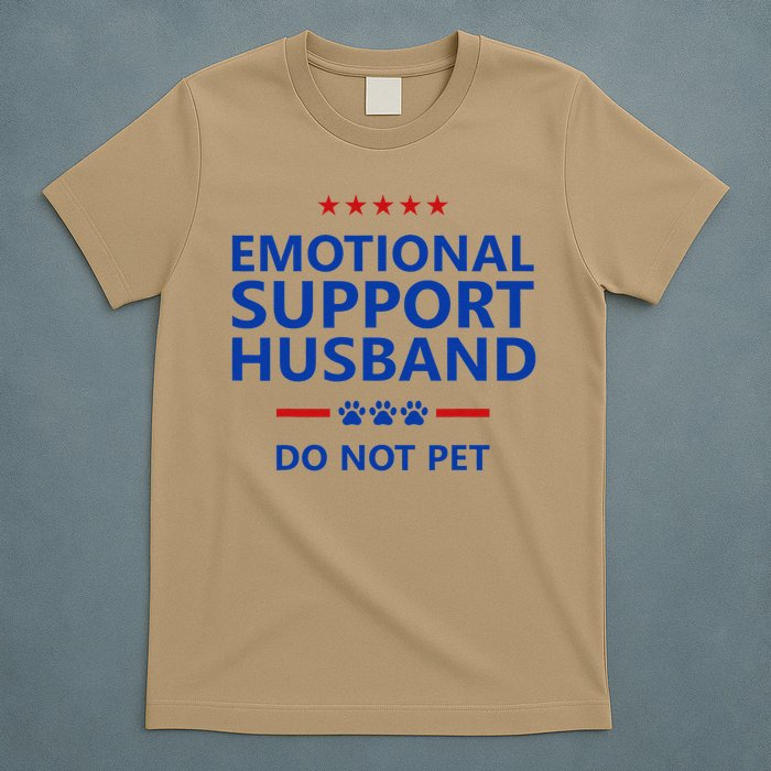 Emotional Support Husband Do Not Pet - Funny Husband T-Shirt