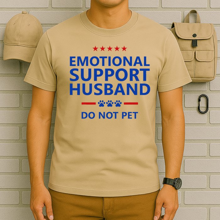 Emotional Support Husband Do Not Pet - Funny Husband T-Shirt