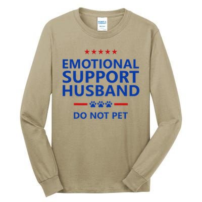 Emotional Support Husband Do Not Pet - Funny Husband Tall Long Sleeve T-Shirt