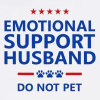 Emotional Support Husband Do Not Pet - Funny Husband Garment-Dyed Sweatshirt