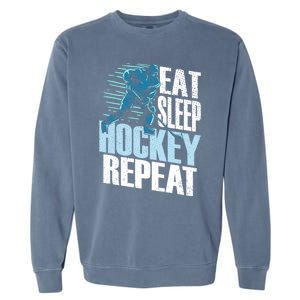 Eat Sleep Hockey Repeat Ice Hockey Player Gift Garment-Dyed Sweatshirt