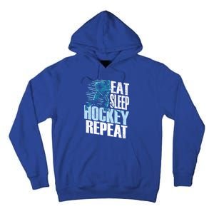 Eat Sleep Hockey Repeat Ice Hockey Player Gift Tall Hoodie