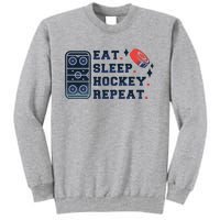 Eat Sleep Hockey Repeat Tall Sweatshirt