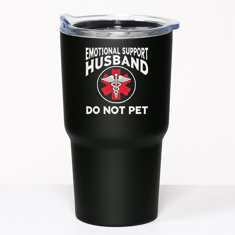 Emotional Support Husband Do Not Pet Tumbler