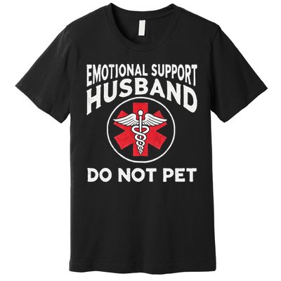 Emotional Support Husband Do Not Pet Premium T-Shirt