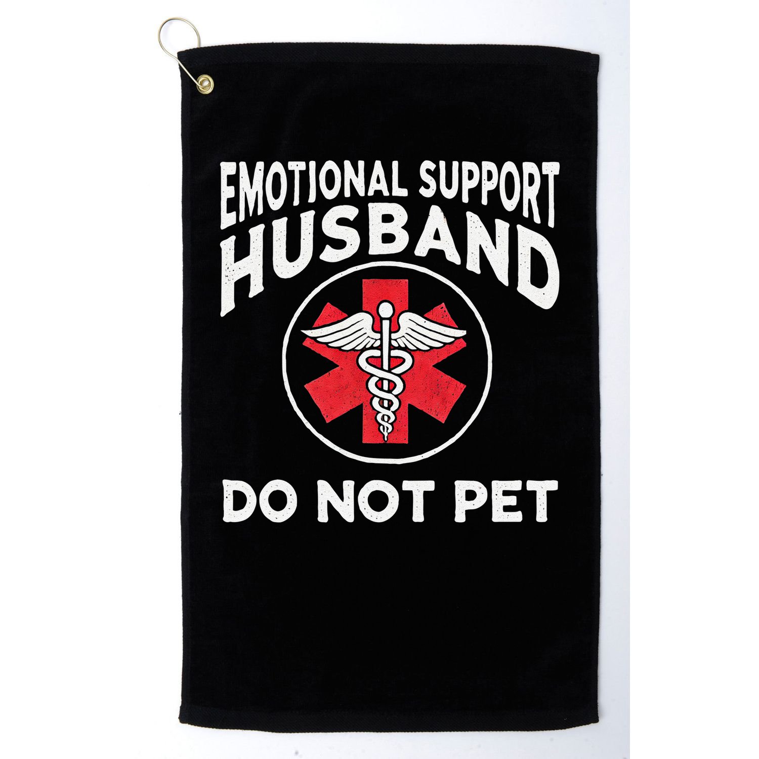 Emotional Support Husband Do Not Pet Golf Towel