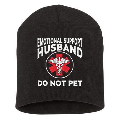 Emotional Support Husband Do Not Pet Short Acrylic Beanie