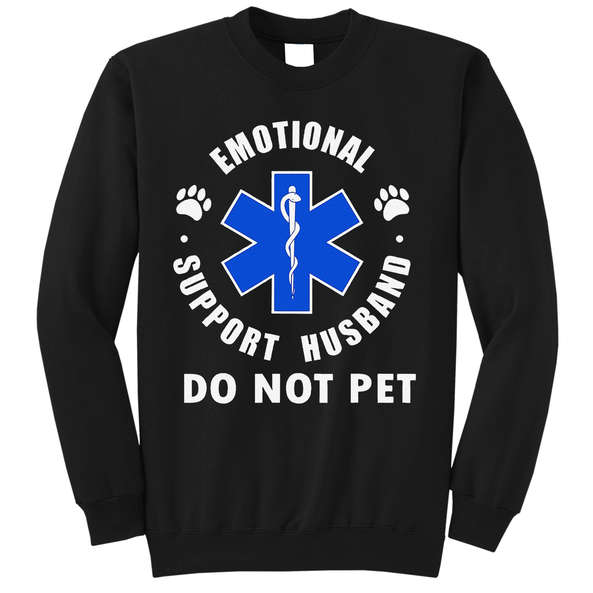 Emotional Support Husband Do Not Pet Sweatshirt