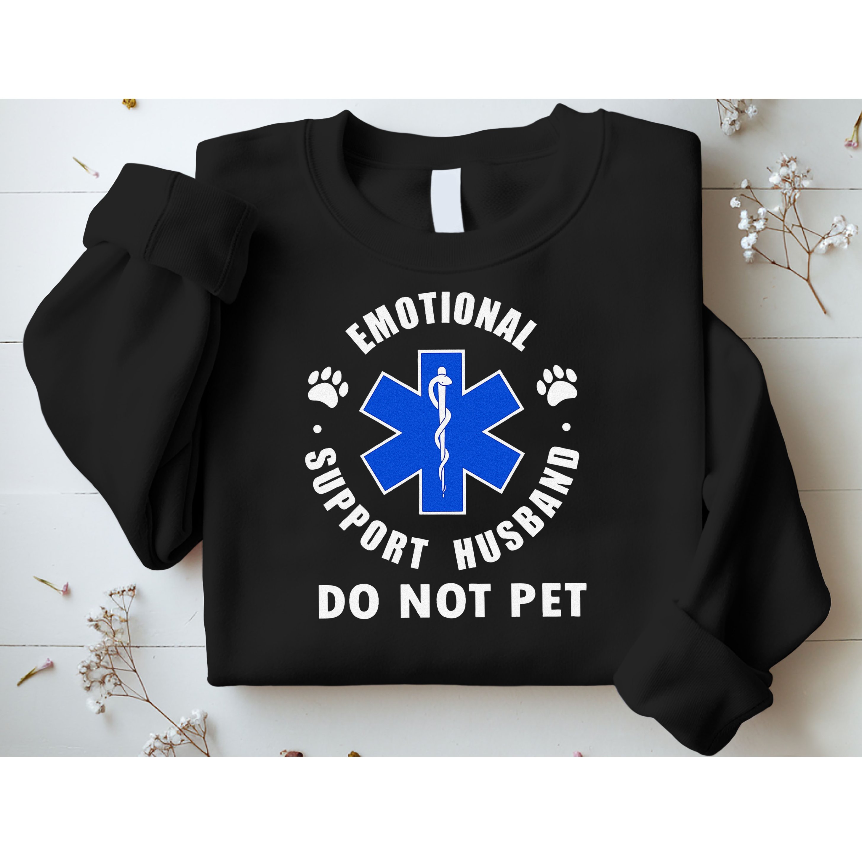 Emotional Support Husband Do Not Pet Sweatshirt