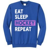 Eat Sleep Hockey Repeagift Hockey Lovers Gift Cute Gift Tall Sweatshirt